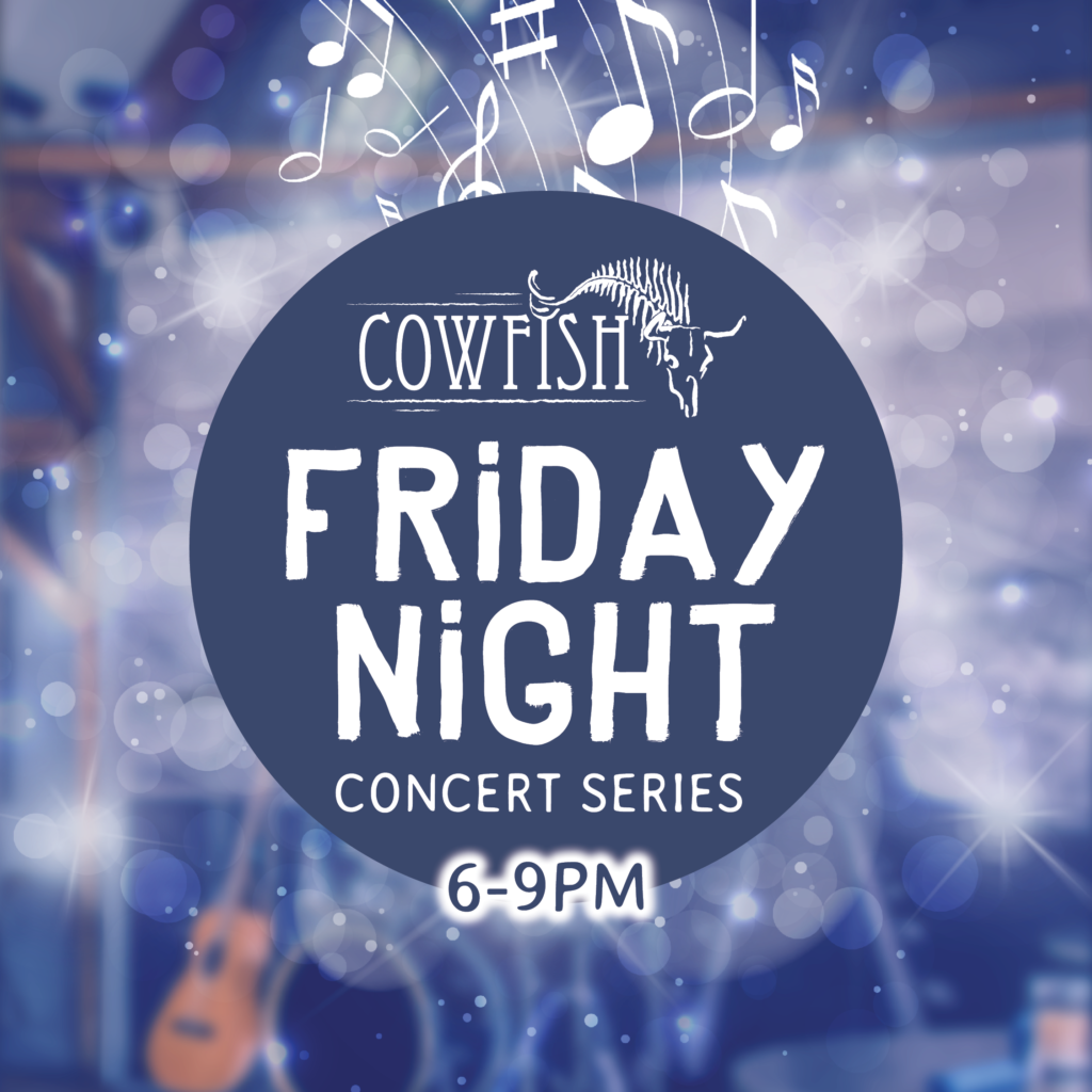 Friday Night Concert Series at Cowfish